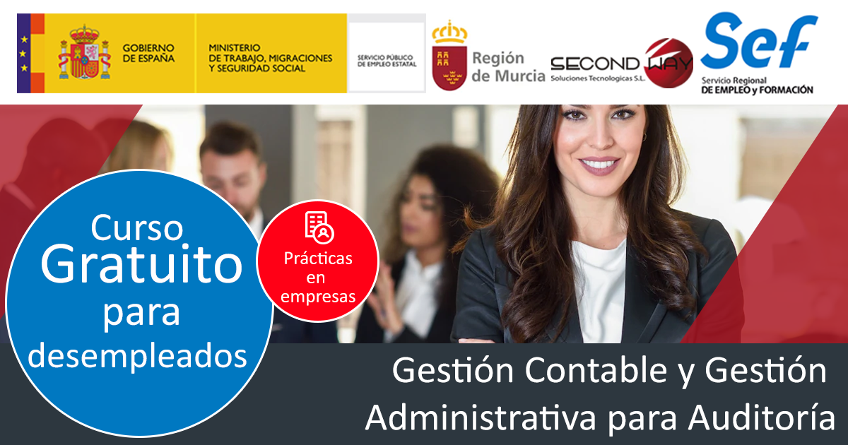Curso gratuito de gestión contable y gestión administrativa de auditoría en Murcia (desempleados) Certificado de profesionalidad - Secondwayformacion
