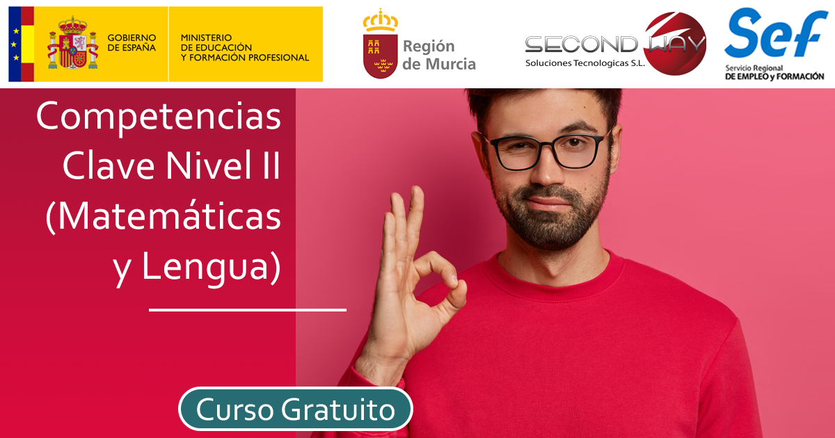 Curso Competencias Clave Nivel II (Las Torres de Cotillas) Murcia - (Matemáticas y Lengua) AC-2023-2391 - secondwayformacion
