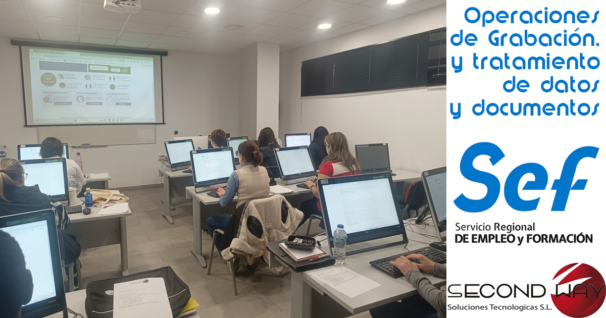 Examen del curso de Operaciones de Grabación, y tratamiento de datos y documentos - Secondwayformacion - Murcia