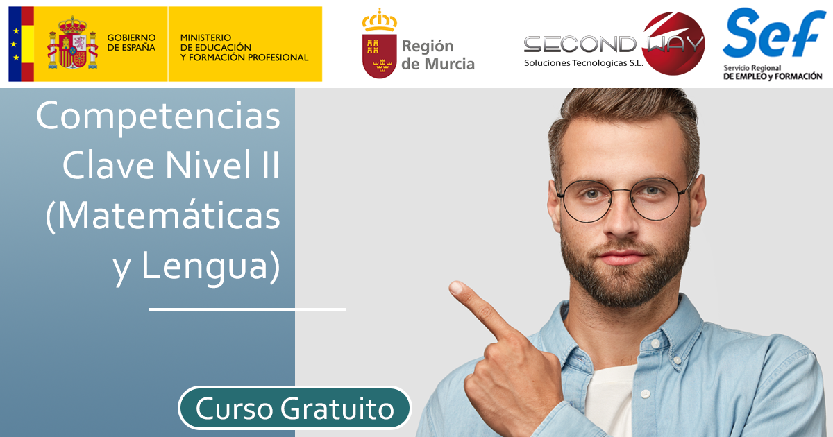 Curso Competencias Clave Nivel II (Archena) Murcia - (Matemáticas y Lengua) AC-2023-2398 - secondwayformacion